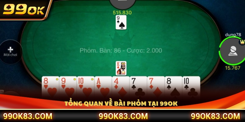 Tìm hiểu đôi nét về cách chơi bài Phỏm 99OK 